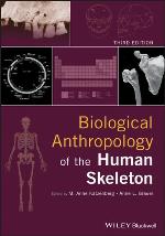 Biological Anthropology of the Human Skeleton