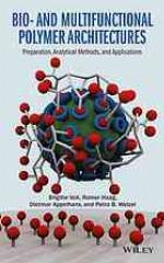 Bio- and multifunctional polymer architectures : preparation, analytical methods and applications
