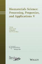 Biomaterials science : processing, properties and applications. V