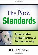 The new standards : methods for linking business performance and executive incentive pay