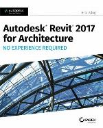 Autodesk Revit 2017 for Architecture
