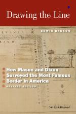Drawing the line : how Mason and Dixon surveyed the most famous border in America