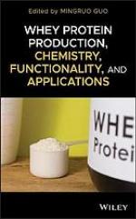 Whey Protein Production, Chemistry, Functionality, and Applications