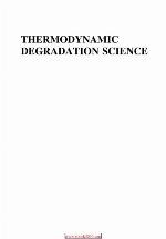 Thermodynamic Degradation Science