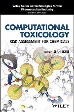 Computational Toxicology: Risk Assessment for Chemicals (Wiley Series on Technologies for the Pharmaceutical Industry)