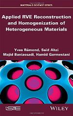 Applied Rve Reconstruction and Homogenization of Heterogeneous Materials