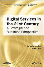 Digital services in the 21st Century : a strategic and business perspective