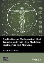 Applications of Mathematical Heat Transfer and Fluid Flow Models in Engineering and Medicine