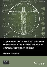 Applications of Mathematical Heat Transfer and Fluid Flow Models in Engineering and Medicine