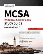 MCSA Windows Server 2016 Study Guide
