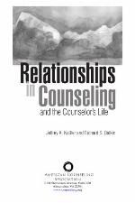 Relationships in counseling--and the counselor's life