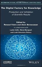 The Digital Factory for Knowledge Production and Validation of Scientific Results