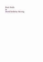 Basic Guide to Dental Sedation Nursing
