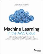 Machine Learning in the Aws Cloud