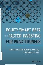 Equity Smart Beta and Factor Investing for Practitioners