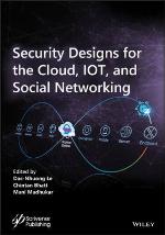 Security Designs for the Cloud, Iot, and Social Networking