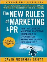 The New Rules of Marketing and PR