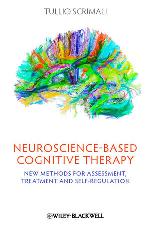 Neuroscience-based cognitive therapy : new methods for assessment, treatment, and self-regulation