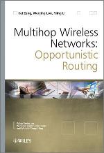 Multihop wireless networks : opportunistic routing