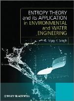 Entropy Theory Applications in Hydrological and Environmental Sciences