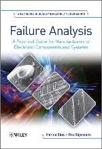 Failure analysis : a practical guide for manufacturers of electronic components and systems