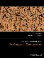 The Wiley Handbook of Evolutionary Neuroscience