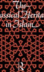 The Classical Heritage in Islam