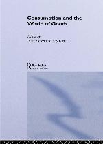 Consumption and the World of Goods