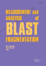 <div class=vernacular lang="en">Measurement and analysis of blast fragmentation : workshop hosted by Fragblast 10 : the 10th International Symposium on Rock Fragmentation by Blasting, New Delhi, India, 24-25 November 2012 /</div>