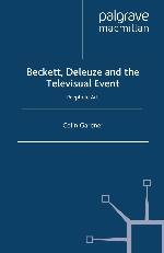 Beckett, Deleuze and the Televisual Event