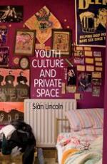 Youth Culture and Private Space