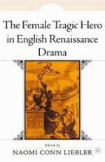 The Female Tragic Hero in English Renaissance Drama