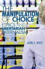 The Manipulation of Choice
