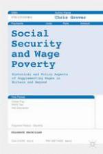 Social security and wage poverty : historical and policy aspects of supplementing wages in Britain and beyond