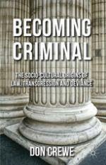 Becoming criminal the socio-cultural origins of law, transgression, and deviance