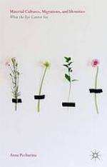 Material cultures, migrations, and identities : what the eye cannot see