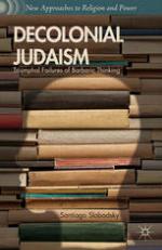 DeColonial Judaism : triumphal failures of barbaric thinking.