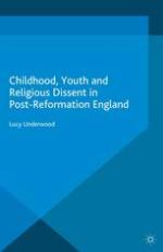 Childhood, youth, and religious dissent in post-Reformation England