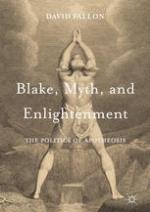 Blake, Myth, and Enlightenment The Politics of Apotheosis