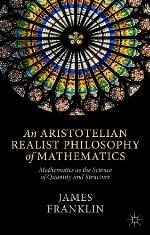 An Aristotelian Realist Philosophy of Mathematics
