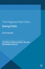Sharing Profits : the ethics of remuneration, tax and shareholder returns