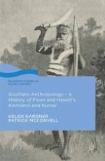 Southern Anthropology - a History of Fison and Howitt's Kamilaroi and Kurnai