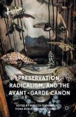 Preservation, Radicalism, and the Avant-Garde Canon