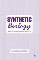Synthetic Biology : A Sociology of Changing Practices