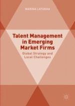 Talent Management in Emerging Market Firms Global Strategy and Local Challenges