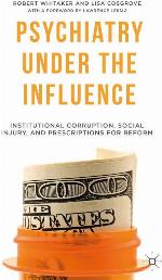 Psychiatry Under the Influence: Institutional Corruption, Social Injury, and Prescriptions for Reform