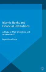 Islamic Banks and Financial Institutions : a Study of their Objectives and Achievements
