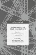 Shakespeare in Cold War Europe : Conflict, Commemoration, Celebration