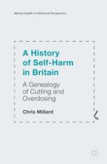 A history of self-harm in Britain a genealogy of cutting and overdosing