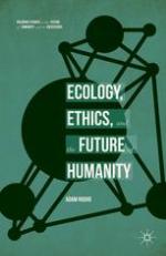 Ecology, Ethics, and the Future of Humanity